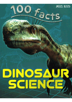 100 Facts - Dinosaur Science