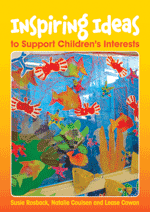 Inspiring Ideas to Support Children's Interests