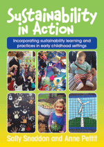 Sustainability in Action in Early Childhood Settings