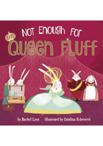 Not Enough for Queen Fluff
