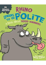 Behaviour Matters! Rhino learns to be polite