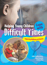 Helping Young Children Cope with Difficult Times
