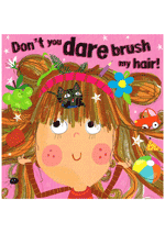 Don't you dare brush my hair