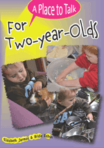 A Place to Talk for Two-Year-Olds