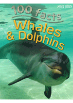 100 Facts - Whales & Dolphins
