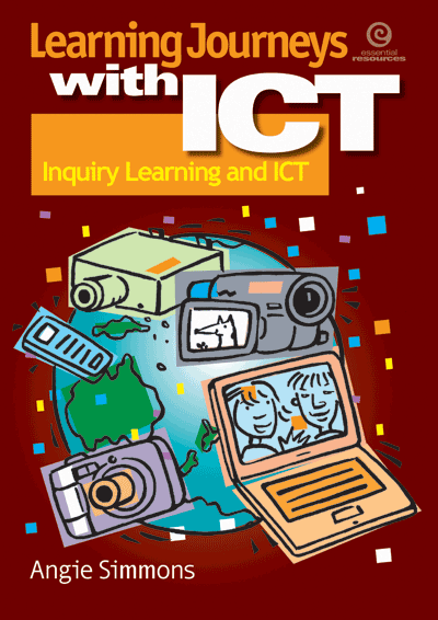 Essential Resources Learning Journeys With ICT Inquiry Learning By   9dfaada7 5439 45b5 812f 66d4bb148b3d