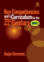 Key Competencies & Curriculum for the 21st Century Bk 2