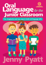 Oral Language for the Junior Classroom