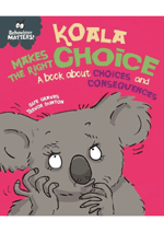 Behaviour Matters! Koala makes ther right choice